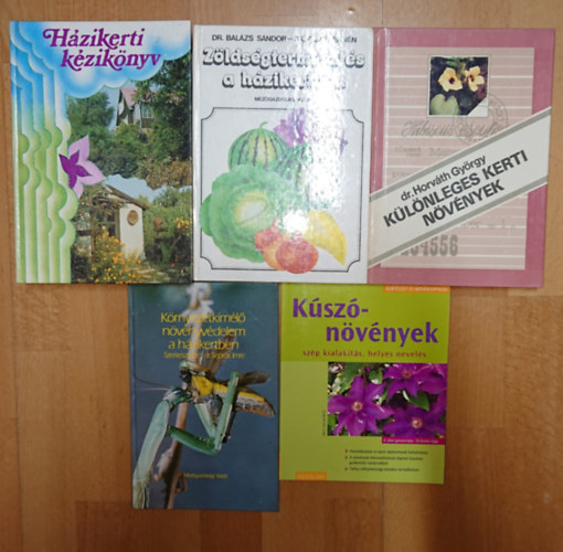 Dr. Horv�th Gy�rgy Bal�zs S�ndor-Filius Istv�n - 5 k�nyv a h�zikert gondoz�s�hoz: H�zikerti k�zik�nyv, Z�lds�gtermeszt�s a h�zikertben, K��l�nleges kerti, K�rnyezetk�m�l� n�v�nyv�delem h�zikertben, K�sz�n�v�nyek - sz�p kialak�t�s, helyes nevel�s