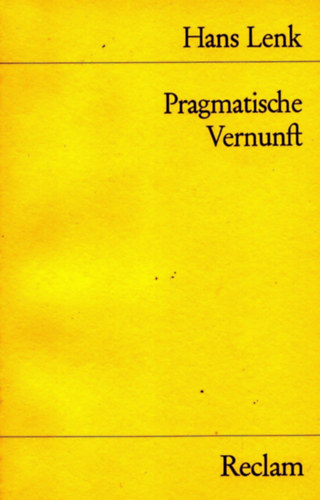 Hans Lenk - Pragmatische Vernunft - Pragmatikus ok