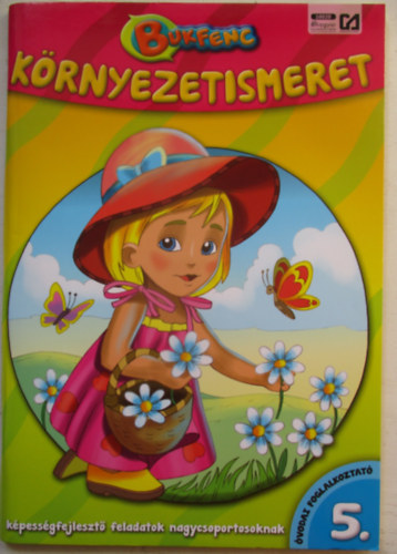 Csendes Istvánné - Bukfenc matematika és környezetismeret óvodai foglalkoztató 5.