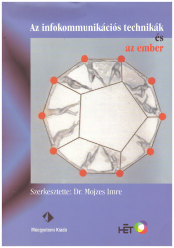 Dr. Mojzes Imre - Az infokommunik�ci�s technik�k �s az ember