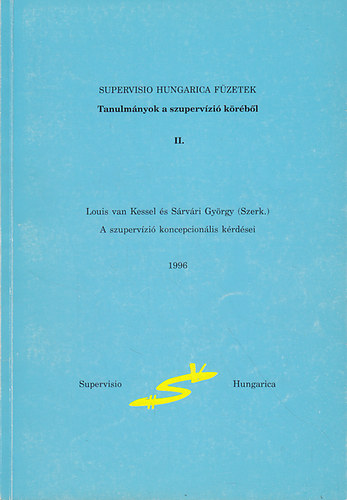 Srvri Gyrgy  (szerk.); Louis van Kessel (szerk.) - Tanulmnyok a szupervzi krbl II.