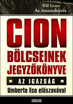 Will Eisner - Az sszeeskvs - Cion blcseinek jegyzknyve - az igazsg