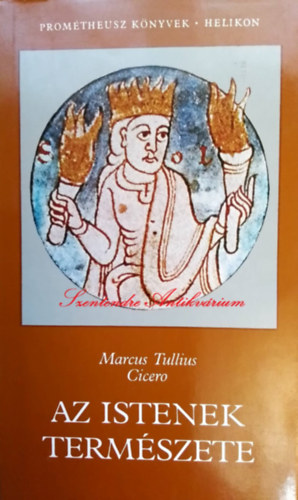 Pusks Ildik  Marcus Tullius Cicero (szerk.), Havas Lszl (ford.) - Az Istenek termszete (Helikon Promtheusz knyvek) - Sajt kppel!