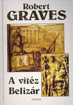 Robert Graves - A vit�z Beliz�r