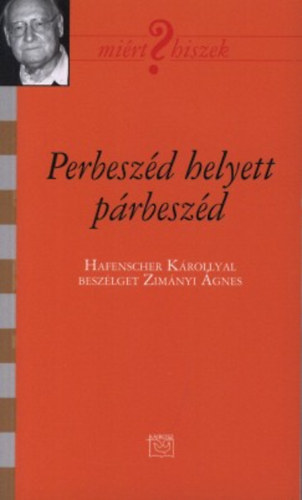 Zimányi Ágnes - Perbeszéd helyett párbeszéd
