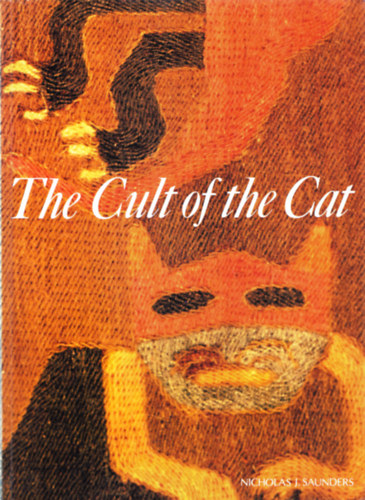 Nicholas J. Saunders - The cult of the cat