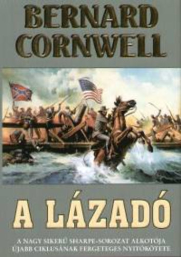 Bernard Cornwell - A lázadó