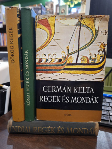 Dömötör Tekla, Feldolg.: Boronkay Iván, Trencsényi-Waldapfel Imre Baktay Ervin - 4 kötet, KÖNYVMENTŐ AJÁNLAT: Görög regék, Római regék és mondák, Germán, kelta regék és mondák, Indiai regék és mondák