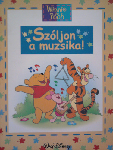 Szóljon a muzsika! (Micimackó Könyvklub)