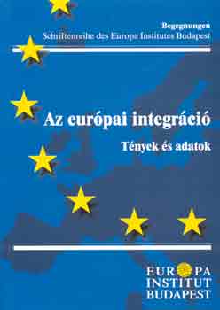 MTA T�rt�nettudom�nyi Int�zet - Az eur�pai integr�ci� - T�nyek �s adatok