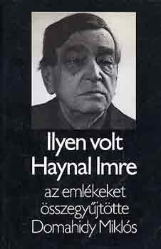 Domahidy Mikl�s - Ilyen volt Haynal Imre