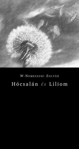 Wodianer-Nemessuri Zoltn - Hcsaln s liliom