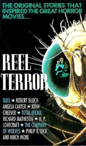 Sebastian Wolfe  (szerk.) - Reel Terror: The Original Stories That Inspired the Great Horror Movies ("Az eredeti t�rt�netek, amelyek inspir�lt�k a nagy horrorfilmeket" angol nyelven)
