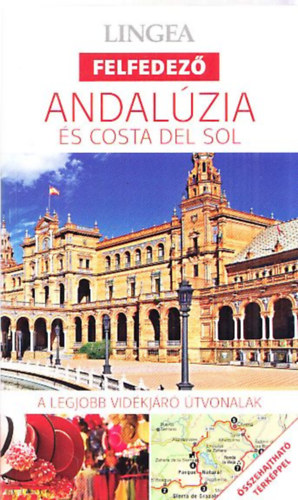 Andalúzia és Costa del Sol (Lingea Felfedező) (térképpel)