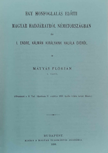 M�ty�s Fl�ri�n - Egy honfoglal�s el�tti magyar hadj�ratr�l N�metorsz�gban