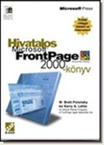 W. Brett Polonsky; Kerry A. Lehto: - Hivatalos Microsoft Office FrontPage 2000 knyv