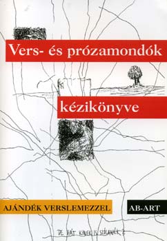 Csanaky Eleon�ra; Haraszti M�ria - Vers- �s pr�zamond�k k�zik�nyve