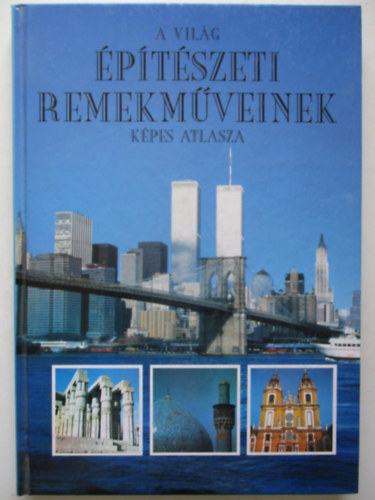 M. szerk. Schultz - A vilg ptszeti remekmveinek kpes atlasza