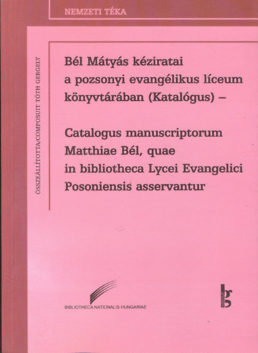 Bl Mtys kziratai a pozsonyi evanglikus lceum knyvtrban (katalgus)