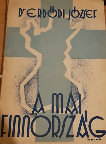 Dr. Erdődi József - A mai Finnország (épülő ország)