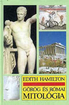 Edith Hamilton - Grg s rmai mitolgia