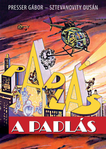 Sztevanovity Dus�n Presser G�bor - A padl�s - kottaf�zet