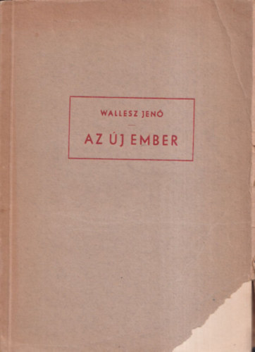 Wallesz Jen� - Az �j ember