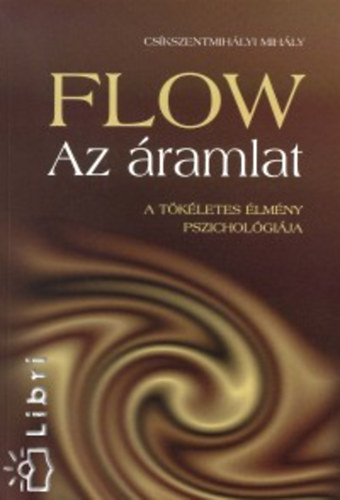 Cs�kszentmih�lyi Mih�ly - Flow - Az �ramlat
