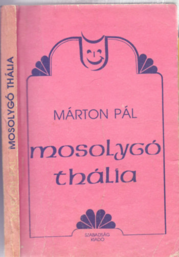 Márton Pál - Mosolygó Thália (Pillanatképek erdélyi színházakból)