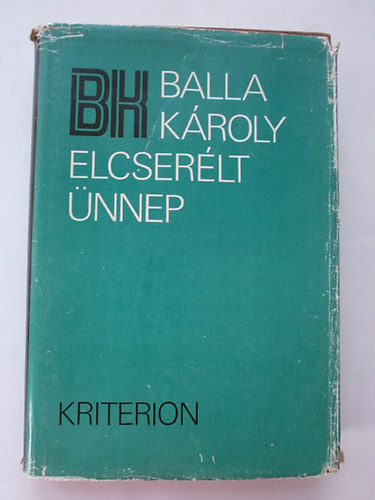 Balla K�roly - Elcser�lt �nnep
