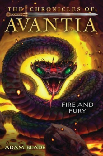 Adam Blade - Fire and Fury (The Chronicles of Avantia #4)