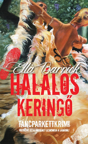 Ella Barrick - Hal�los kering� - T�ncparkettkrimi 2.