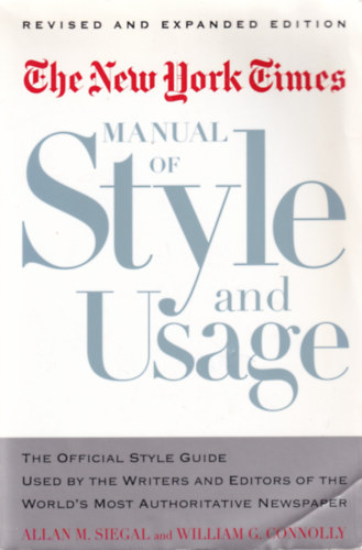Allan M. Siegal, William G. Connolly - The New York Times Manual of Style and Usage