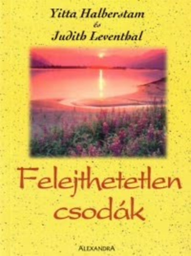 Yitta Halberstam; Leventhal - Felejthetetlen csodk