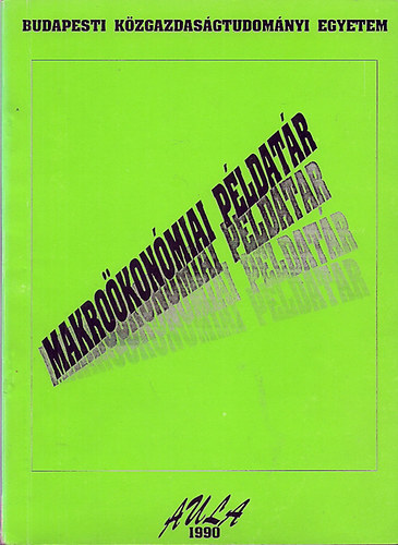 Simonits Zsuzsanna  (szerk.) - Makro�kon�miai p�ldat�r