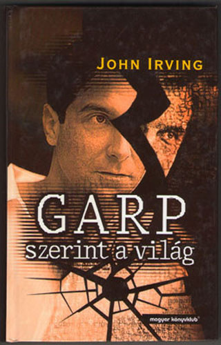 John Irving - Garp szerint a vil�g