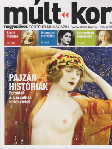 Bartal Csaba  (fszerk.) - Mlt-kor - negyedves trtnelmi magazin 2014. nyr