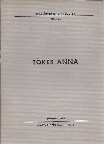 Cenner Mihály - Tőkés Anna (Szerepkatalógus) - Színháztörténeti füzetek 68.