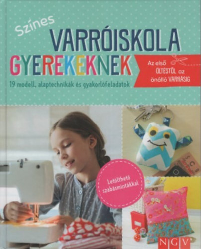 Rabea Rauer - Sz�nes varr�iskola gyerekeknek - 19 modell, alaptechnik�k �s gyakorl�feladatok