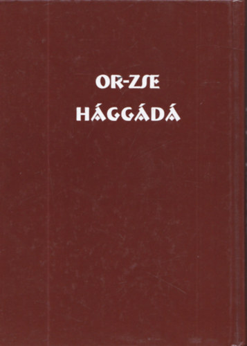 Az rkds jszakja - Peszchi Hggd (Or-Zse Hggd) - Rth Emil fordtsval s magyarzataival