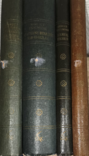 Móricz Zsigmond - 4db Móricz Zsigmond mű (6 mű 4 kötetben) - Sárarany/Az Isten háta mögött, Az asszony beleszól/Rab oroszlán, Kerek Ferkó, Forró mezők