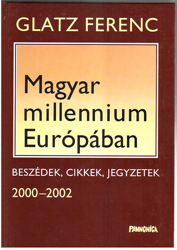 Glatz Ferenc - Magyar millennium Eurpban