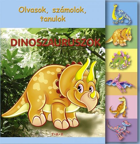 Dinoszauruszok - Olvasok, szmolok, tanulok