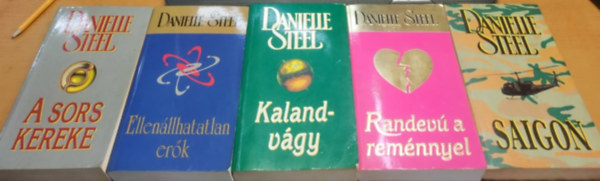 Danielle Steel - 5 Danielle Steel: A sors kereke + Ellenllhatatlan erk + Kalandvny + Randev a remnnyel + Saigon