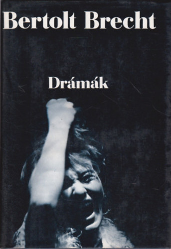 Bertolt Brecht - Drámák