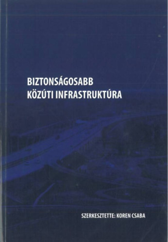 Biztons�gosabb k�z�ti infrastrukt�ra