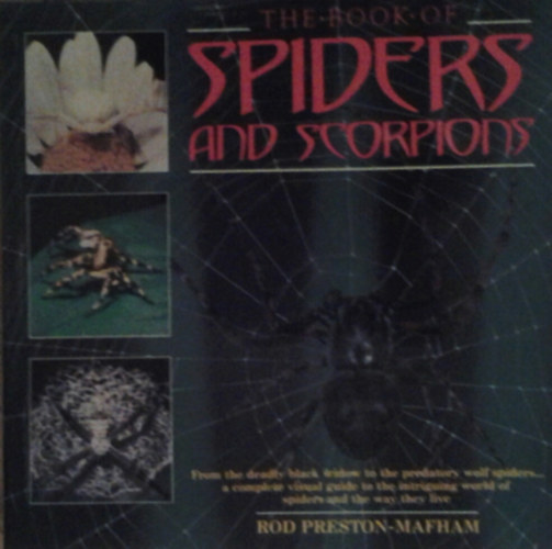 Rod Preston-Mafham - The book of Spiders and Scorpions