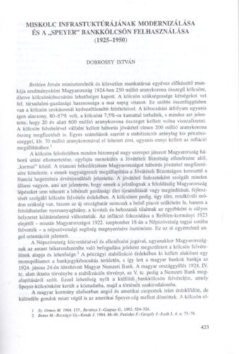 Dobrossy Istv�n - Miskolc infrastukt�r�j�nak moderniz�l�sa �s a "Speyer " bankk�lcs�n felhaszn�l�sa ( 1925-1950 ) - K�l�nlenyomat