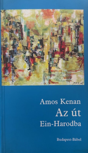 Amos Kenan - Az út Ein-Harodba