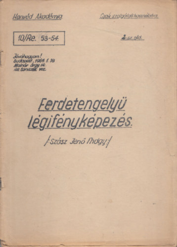 Sz�sz Jen� - Ferdetengely� l�gif�nyk�pez�s (Honv�d Akad�mia)